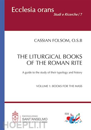 folsom cassian - liturgical books of the roman rite. a guide to the study of their typology and h