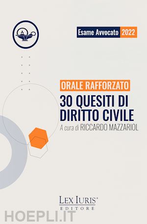 mazzariol riccardo (curatore) - orale rafforzato - 30 quesiti di diritto civile