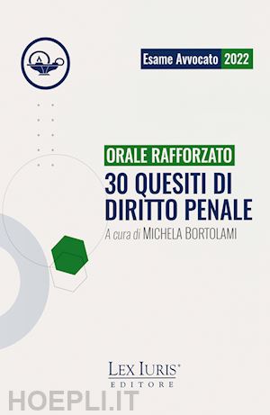 bortolami michela (curatore); ricotta federico niccolo' (curatore) - orale rafforzato - 30 quesiti di diritto penale