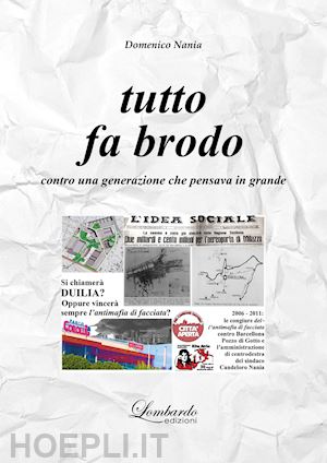 nania domenico - tutto fa brodo. contro una generazione che pensava in grande