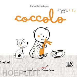 castagna raffaella - coccolo. ediz. a colori