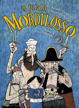 francaviglia riccardo - il pirata mordilosso. con play-list online