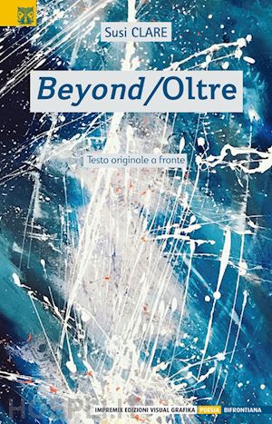 clare susi - beyond-oltre. testo originale a fronte. ediz. bilingue