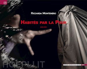 montenero riccarda - habites par la peur. 2019-2020. ediz. illustrata