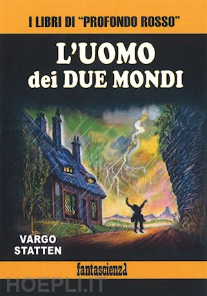 statten vargo - l'uomo dei due mondi