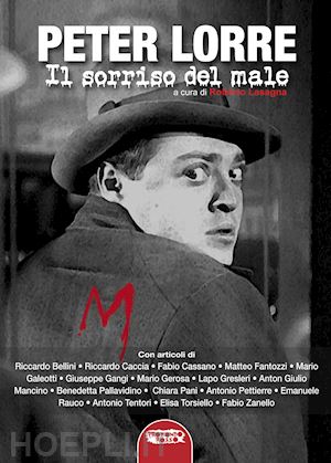 lasagna r. (curatore) - peter lorre. il sorriso del male