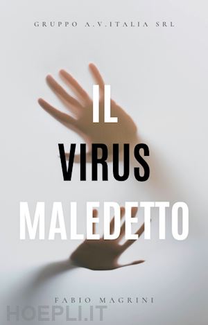 magrini fabio - il virus maledetto