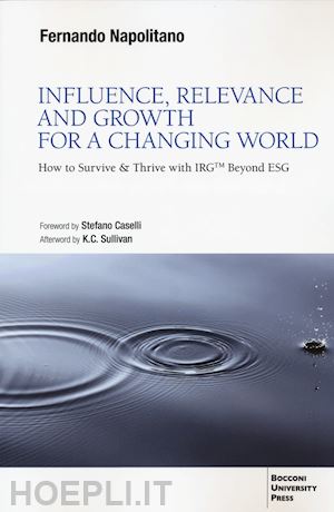 napolitano fernando - influence, relevance and growth for a changing world. how to survive & thrive with irgtm beyond esg