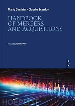 ciunfrini mario; scardovi claudio - handbook of mergers and acquisitions