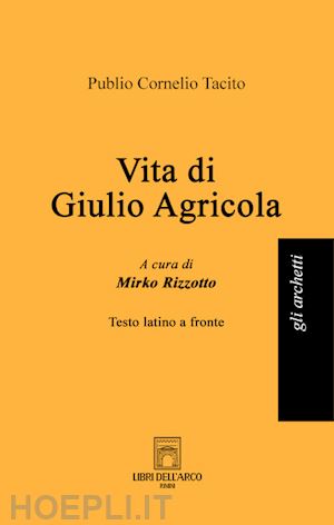 tacito publio cornelio - vita di giulio agricola. testo latino a fronte