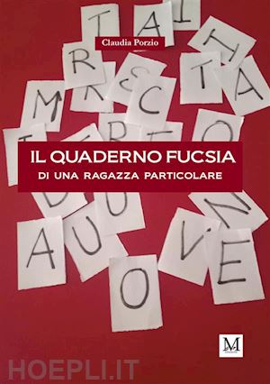 claudia porzio - il quaderno fucsia di una ragazza particolare