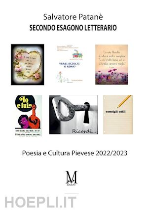 patanè salvatore - secondo esagono letterario. poesia e cultura pievese 2022-2023