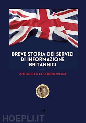 colonna vilasi antonella - breve storia dei servizi di informazione britannici