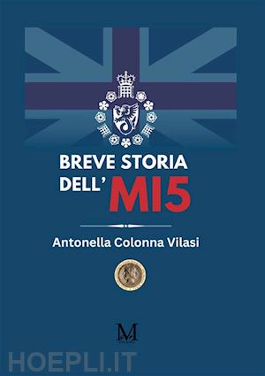 colonna vilasi antonella - breve storia dell'mi5