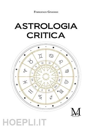 gruosso francesco - astrologia critica