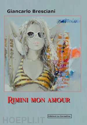 bresciani giancarlo - rimini mon amour