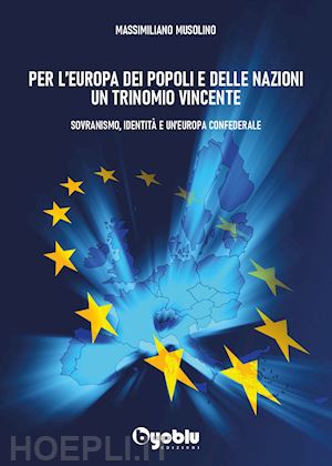 musolino massimiliano - per l'europa dei popoli e delle nazioni un trinomio vincente