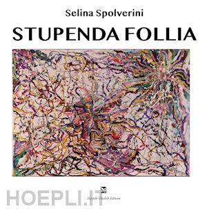 spolverini selina - stupenda follia