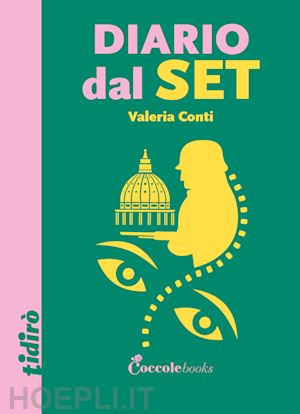 conti valeria - diario dal set