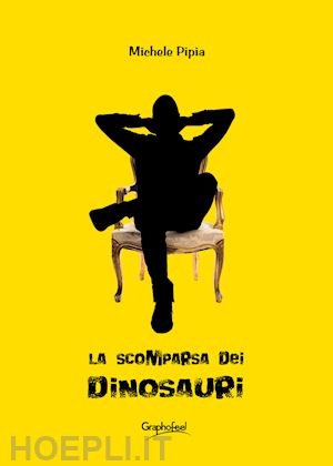 pipia michele - la scomparsa dei dinosauri