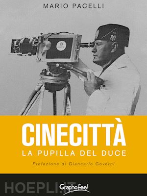 pacelli mario - cinecittà. la pupilla del duce