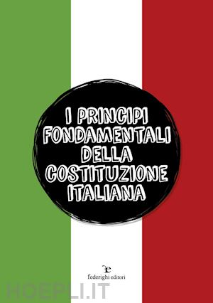  - i principi fondamentali della costituzione italiana