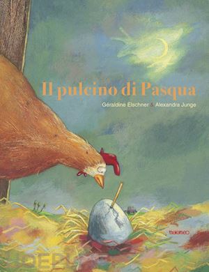 elschner geraldine - il pulcino di pasqua. ediz. illustrata