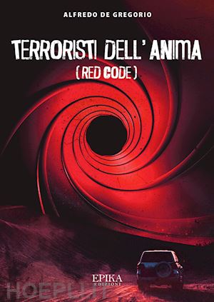 de gregorio alfredo - terroristi dell'anima. red code