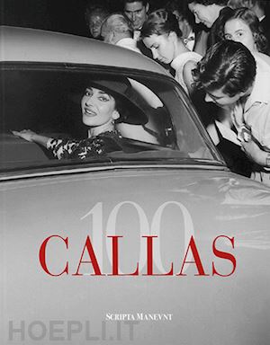 guida g. (curatore) - callas 100. vissi d'amore