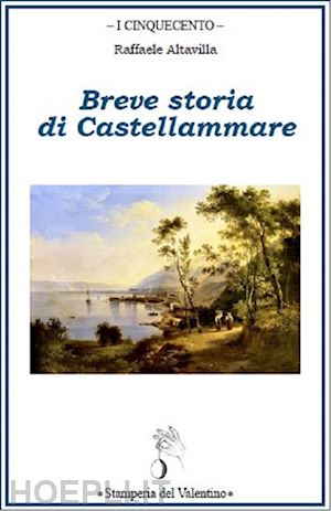 altavilla raffaele - breve storia di castellammare