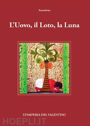  - l'uovo, il loto, la luna