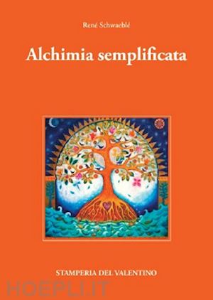 schwaeblé rené - alchimia semplificata