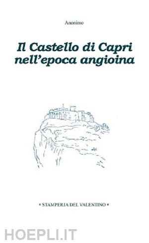  - il castello di capri nell'epoca angioina