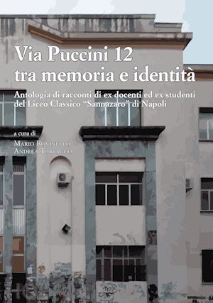 rovinello m.(curatore); tartaglia a.(curatore) - via puccini 12 tra memoria e identità