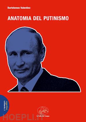 valentino bartolomeo - anatomia del putinismo