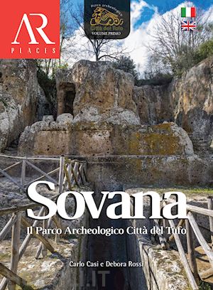 casi carlo; rossi debora - sovana. il parco archeologico città del tufo. ediz. italiana e inglese. vol. 1