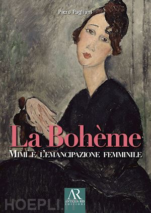 pagliani piero - la bohème. mimì e l'emancipazione femminile