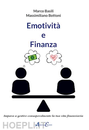 basili marco; bottoni massimiliano - emotivita' e finanza