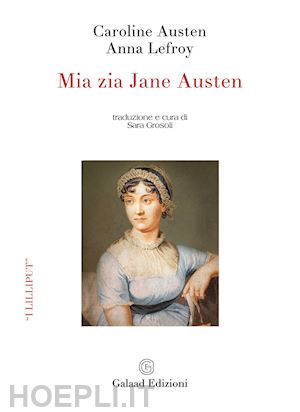 austen caroline; lefroy anna - mia zia jane austen