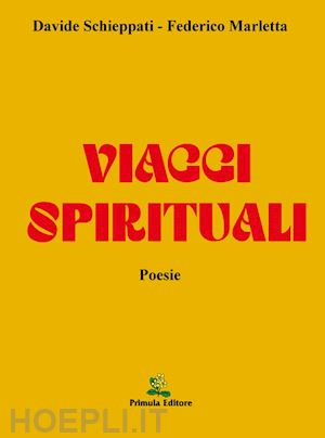 schieppati davide; marletta federico - viaggi spirituali