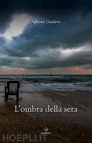 desiderio adriana - l'ombra della sera