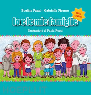 fazzi evelina; picerno gabriella - io e le mie famiglie