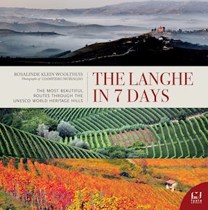 klein woolthuis rosalinde - langhe in 7 days. the most beautiful routes through the unesco world heritage hi