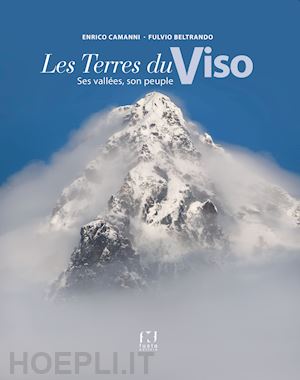 camanni enrico - les terres du viso. ses vallées, son peuple