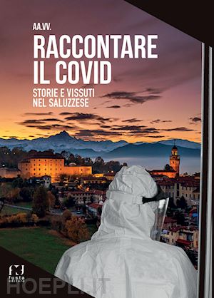  - raccontare il covid. storie e vissuti nel saluzzese