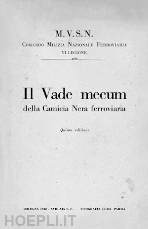  - il vade mecum della camicia nera ferroviaria