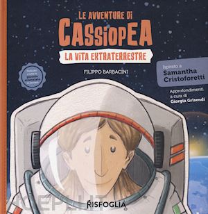 barbacini filippo - la vita extraterrestre. le avventure di cassiopea