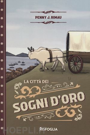 penny j. rimau - la città dei sogni d'oro