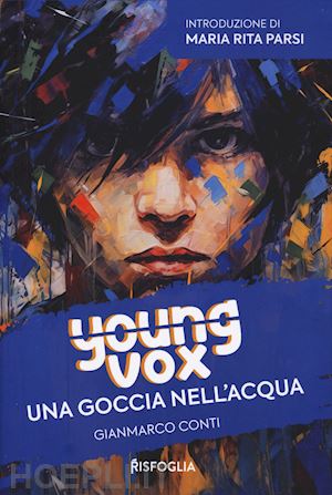 conti gianmarco - una goccia nell'acqua. young vox