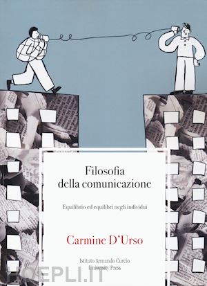 d'urso carmine - filosofia della comunicazione. equilibrio ed equilibri negli individui